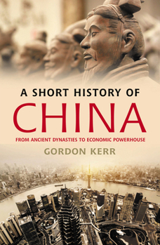 Paperback A Short History of China: From Ancient Dynasties to Economic Powerhouse Book