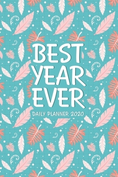 Paperback Best Year Ever: Daily Planner 2020 Book