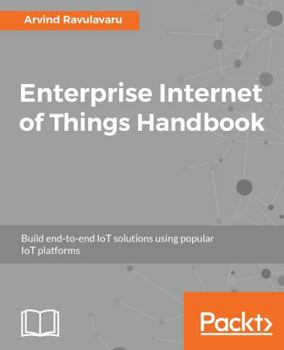 Paperback Enterprise Internet of Things Handbook Book