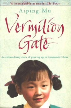 Paperback Vermilion Gate: An Extraordinary Story of Growing Up in Communist China Book