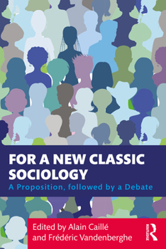 Paperback For a New Classic Sociology: A Proposition, followed by a Debate Book