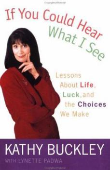Hardcover If You Could Hear What I See: Lessons about Life, Luck, and the Choices We Make Book
