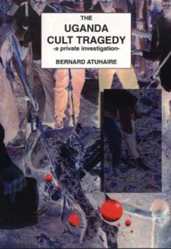 Paperback The Uganda Cult Tragedy: A Private Investigation Book