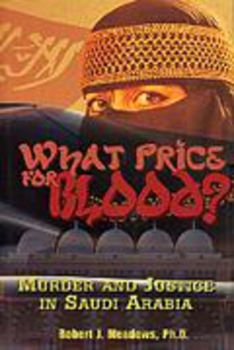 Hardcover What Price for Blood?: Murder and Justice in Saudi Arabia Book