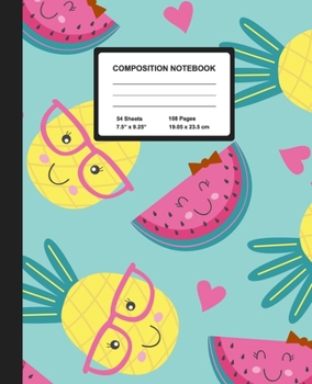 Composition Notebook: Pineapple & Watermelon | Wide Ruled Paper Journal | Blank Lined Workbook for Teens Kids Students Girls, for Home School & Writing Notes