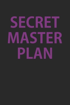 Secret Master Plan: Blank College Ruled Lined Notebook Writing Journal