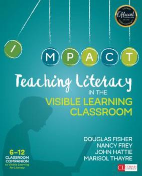 Paperback Teaching Literacy in the Visible Learning Classroom, Grades 6-12 Book