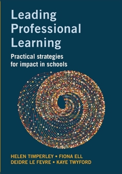 Paperback Leading Professional Learning: Practical strategies for impact in schools Book