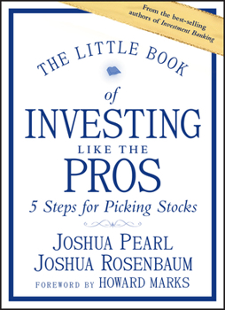 Hardcover The Little Book of Investing Like the Pros: Five Steps for Picking Stocks Book