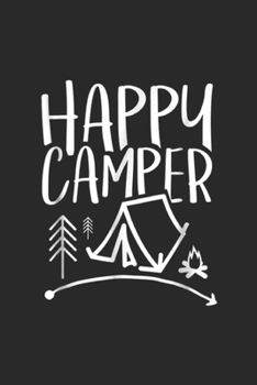 Paperback Happy Camper: Happy Camper Camping Gift Journal/Notebook Blank Lined Ruled 6x9 100 Pages Book