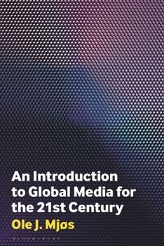 Paperback An Introduction to Global Media for the Twenty-First Century Book