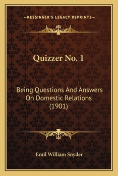 Quizzer No. 1: Being Questions and Answers on Domestic Relations