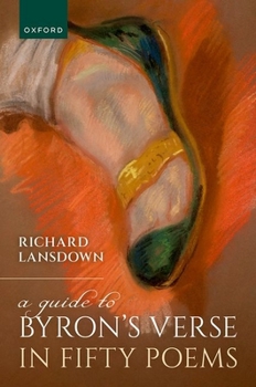 Hardcover A Guide to Byron's Verse in Fifty Poems Book