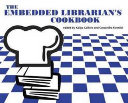 Paperback The Embedded Librarian's Cookbook Book