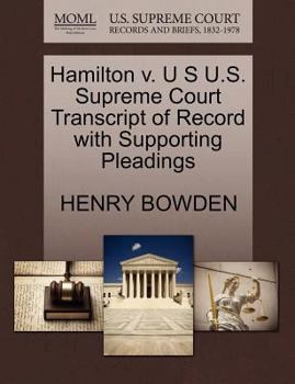 Paperback Hamilton V. U S U.S. Supreme Court Transcript of Record with Supporting Pleadings Book