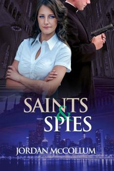 Saints  Spies - Book #1 of the Saints & Spies