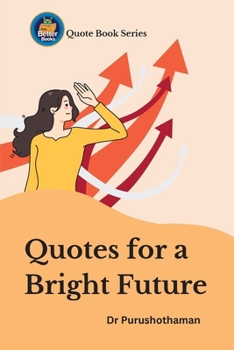 Paperback Quotes for a Bright Future: Inspire Your Goals Book