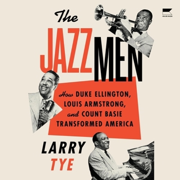 Audio CD The Jazzmen: How Duke Ellington, Louis Armstrong, and Count Basie Transformed America Book