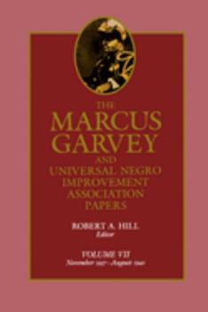 The Marcus Garvey and Universal Negro Improvement Association Papers, Vol. VII: November 1927-August 1940 (Marcus Garvey and Universal Negro Improvement Association Papers) - Book #7 of the Marcus Garvey and Universal Negro Improvement Association Papers