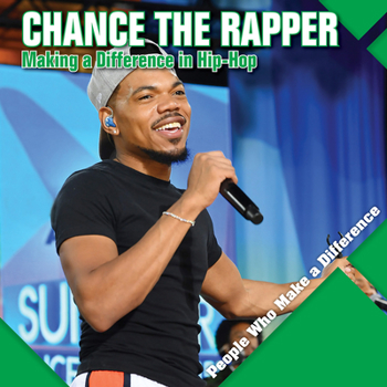 Paperback Chance the Rapper: Making a Difference in Hip-Hop Book