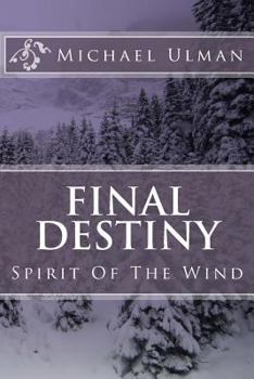 Paperback Final Destiny: Spirit Of The Wind Book