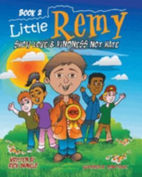 Paperback Little Remy: Show Love and Kindness Not Hate - Autographed with anti- bullying coloring book