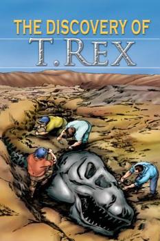 Paperback The Discovery of T. Rex, Grades 3 - 8 Book