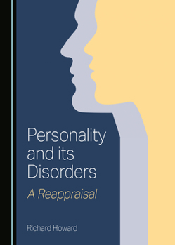 Personality and its Disorders: A Reappraisal