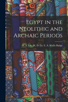 Paperback Egypt in the Neolithic and Archaic Periods Book