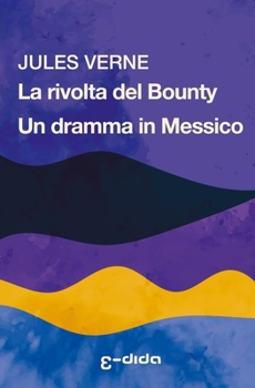 Paperback La rivolta del Bounty - Un dramma in Messico [Italian] Book