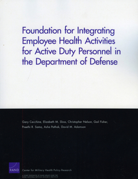 Paperback Foundation for Integrating Employee Health Activities for Active Duty Personnel in the Department of Defense Book