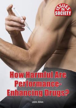 Hardcover How Harmful Are Performance-Enhancing Drugs? Book