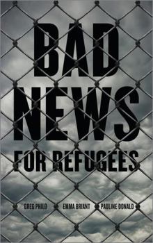 Paperback Bad News for Refugees Book