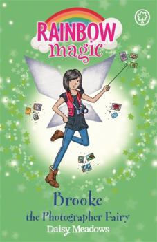Paperback Rainbow Magic: Brooke the Photographer Fairy: The Fashion Fairies Book 6 Book