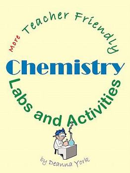 More Teacher Friendly Chemistry Labs and Activities