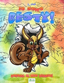 Paperback Io sono Besty!: Colora il mio diario! [Italian] Book