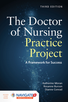 Paperback The Doctor of Nursing Practice Project: A Framework for Success: A Framework for Success [With Access Code] Book