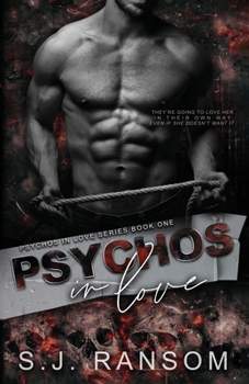 Psychos in Love - Book #1 of the Psychos in Love