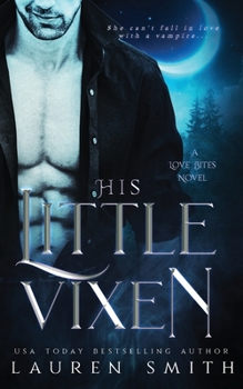His Little Vixen (Love Bites) - Book #2 of the Love Bites