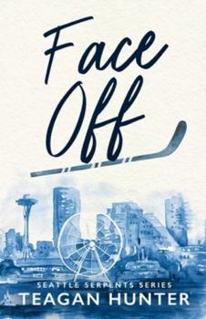 Face Off (Special Edition) - Book #2 of the Seattle Serpents