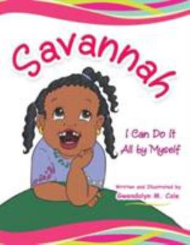 Paperback Savannah: I Can Do It All by Myself Book