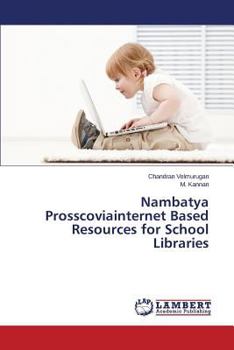 Paperback Nambatya Prosscoviainternet Based Resources for School Libraries Book