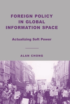 Paperback Foreign Policy in Global Information Space: Actualizing Soft Power Book