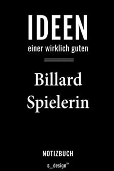 Notizbuch für Billard Spieler / Billard Spielerin: Originelle Geschenk-Idee [120 Seiten liniertes  blanko Papier] (German Edition)