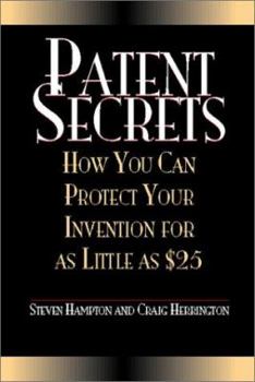 Paperback Patent Secrets: How You Can Protect Your Invention for as Little as $25 Book