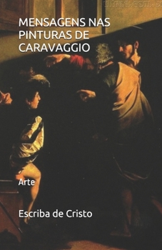 Paperback Mensagens NAS Pinturas de Caravaggio: Arte [Portuguese] Book