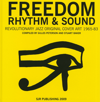 Hardcover Freedom, Rhythm and Sound: Revolutionary Jazz Original Cover Art 1965-83 Book