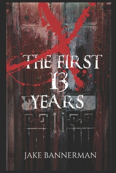 X: The fist 13 years