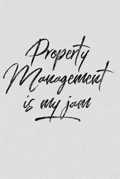 Paperback Property Management Is My Jam: Funny Landlord & Manager Notebook - Lined 120 Pages 6x9 Journal Book