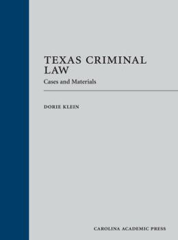 Hardcover Texas Criminal Law: Cases and Materials Book